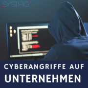 Cyberangriffe auf Unternehmen