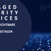 Managed Security Services - Der unverzichtbare Schlüssel zu Ihrer digitalen Sicherheit