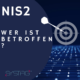 Beitragsbild: NIS2 wer ist betroffen